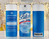 Blue B* Be gone 20oz Tumbler