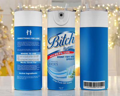 Blue B* Be gone 20oz Tumbler
