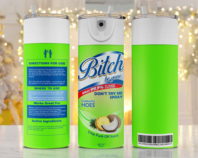 Green B* Be gone 20oz Tumbler