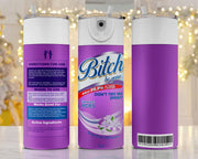 Purple B* Be gone 20oz Tumbler